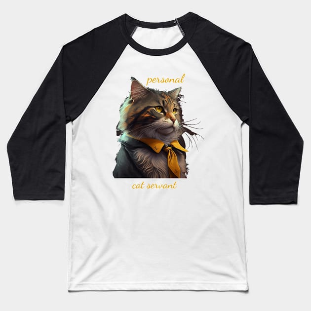 Personal Cat Servant - Rich and Luxurious Feline with Necktie Baseball T-Shirt by emmamarlene